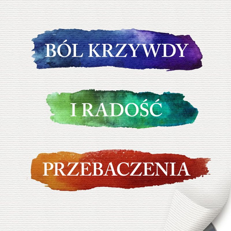 Ból krzywdy, radość przebaczenia + płyta CD