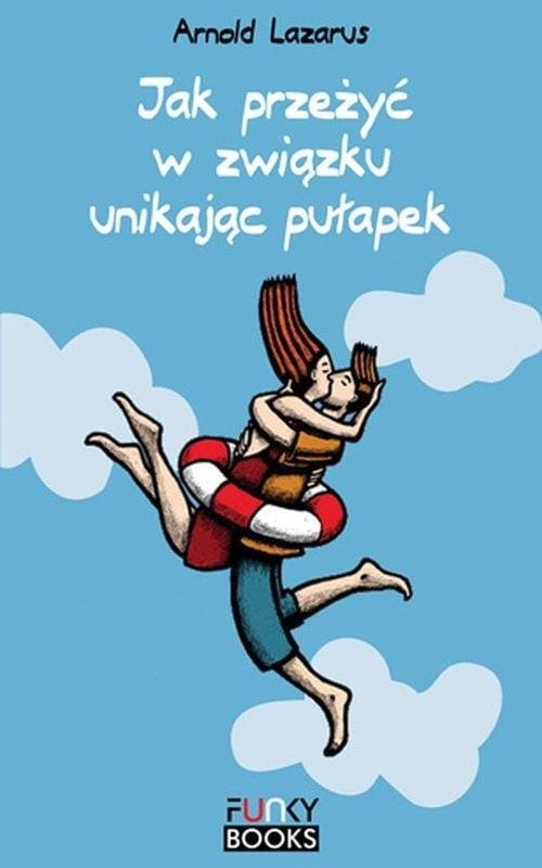 Jak przeżyć w związku unikając pułapek