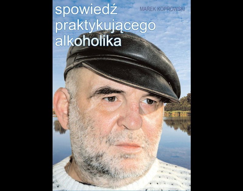 Spowiedź praktykującego alkoholika